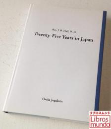 Twenty-FIve Years in Japan 「日本伝道二十五年」