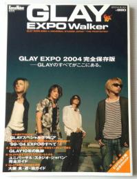 GLAY EXPO walker ＜Kansai Walker 増刊 2004／8＞