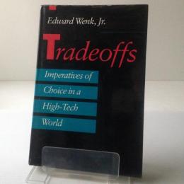 Tradeoffs : imperatives of choice in a high-tech world