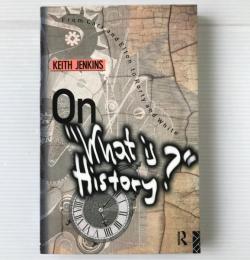On "what is history?" : from Carr and Elton to Rorty and White