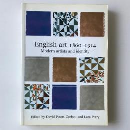 English art 1860-1914 : modern artists and identity