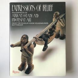 Expressions of belief : masterpieces of African, Oceanic and Indonesian  art from the Museum voor Volkenkunde, Rotterdam