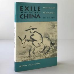 Exile in Mid-Qing China : banishment to Xinjiang, 1758-1820