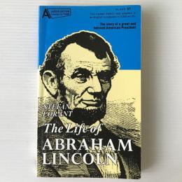 The life of Abraham Lincoln