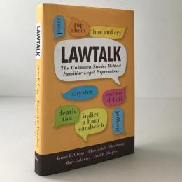Lawtalk : the unknown stories behind familiar legal expressions
