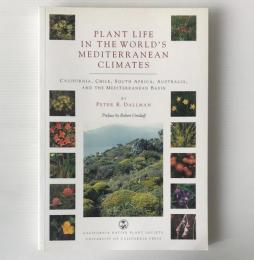 Plant Life in the World's Mediterranean Climates : California, Chile, South Africa, Australia, and the Mediterranean Basin