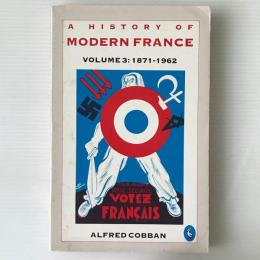 A history of modern France Vol.3：1871-1962