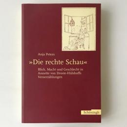 "Die rechte Schau" : Blick, Macht und Geschlecht in Annette von Droste-Hülshoffs Verserzählungen