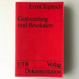 Gottwerdung und Revolution : Beiträge zur Weltanschauungsanalyse und Ideologiekritik