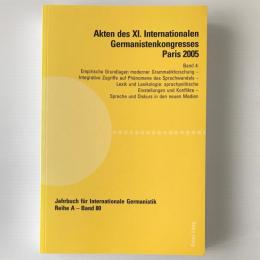 Akten des XI Internationalen Germanistenkongresses Paris 2005 Band 4