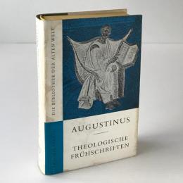 Theologische Frühschriften : Vom freien Willen, Von der wahren Religion