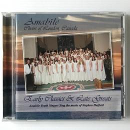 〔CD〕Early Classics & Late Greats／Amabile Choirs of London, Canada Amabile Youth Singers