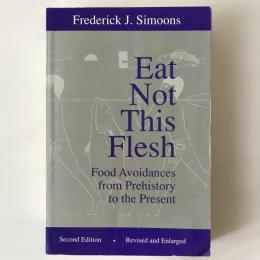 Eat not this flesh : food avoidances from prehistory to the present