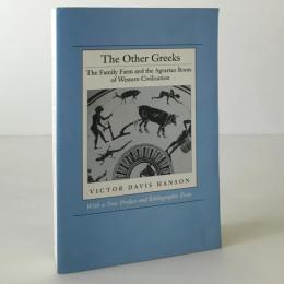 The other Greeks : the family farm and the agrarian roots of western civilization
