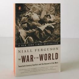The war of the world : twentieth-century conflict and the descent of the West