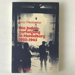 Die Judenverfolgung in Heidelberg, 1933-1945