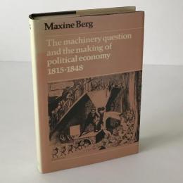 The machinery question and the making of political economy, 1815-1848