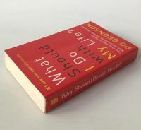 What should I do with my life? : the true story of people who answered the ultimate question