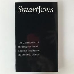 Smart Jews : the construction of the image of Jewish superior intelligence