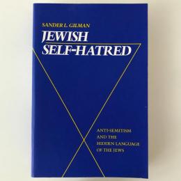 Jewish self-hatred : anti-Semitism and the hidden language of the Jews