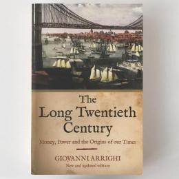 The long twentieth century : money, power, and the origins of our times