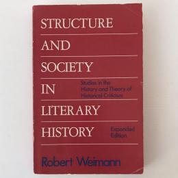 Structure and society in literary history : studies in the history and theory of historical criticism