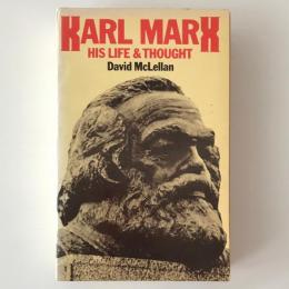 Karl Marx, his life and thought