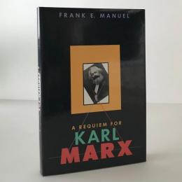 A Requiem for Karl Marx