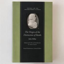 The origin of the distinction of ranks, or, An inquiry into the circumstances which give rise to influence and authority, in the different members of society