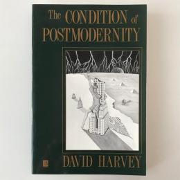 The Condition of Postmodernity : an Enquiry into the Origins of Cultural Change