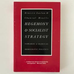 Hegemony & Socialist Strategy : Towards a Radical Democratic Politics