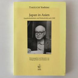 Japan in Asien : Geschichtsdenken und Kulturkritik nach 1945