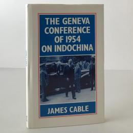 The Geneva Conference of 1954 on Indochina