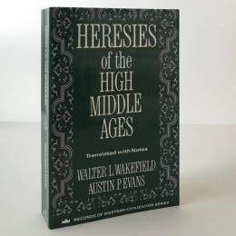 Heresies of the high Middle Ages : selected sources