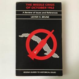 The missile crisis of October 1962 : a review of issues and references