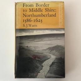 From border to middle shire : Northumberland, 1586-1625