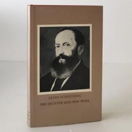 Levin Schücking : der Dichter und sein Werk