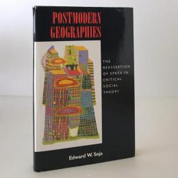 Postmodern geographies : the reassertion of space in critical social theory