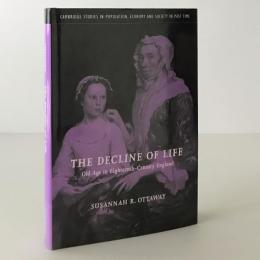 The decline of life : old age in eighteenth-century England