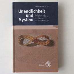 Unendlichkeit und System : die Bedeutung des Unendlichen in Schellings frühen Schriften und in der Mathematik