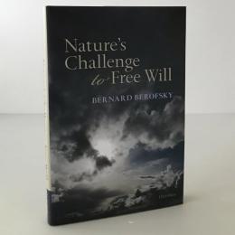 Nature's challenge to free will