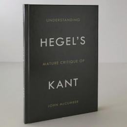 Understanding Hegel's mature critique of Kant