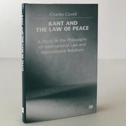 Kant and the law of peace : a study in the philosophy of international law and international relations