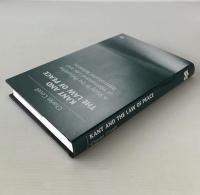 Kant and the law of peace : a study in the philosophy of international law and international relations