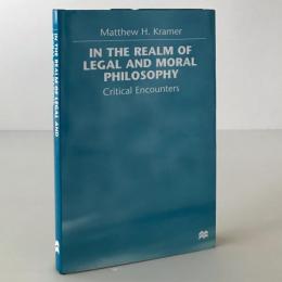 In the realm of legal and moral philosophy : critical encounters
