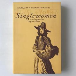 Singlewomen in the European past, 1250-1800