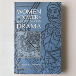 Women in power in the early modern drama