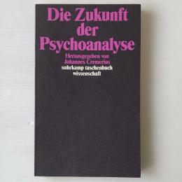 Die Zukunft der Psychoanalyse