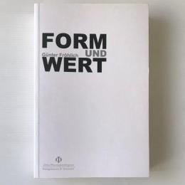 Form und Wert : die komplementären Begründungen der Ethik bei Immanuel Kant, Max Scheler und Edmund Husserl