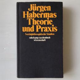 Theorie und Praxis : sozialphilosophische Studien